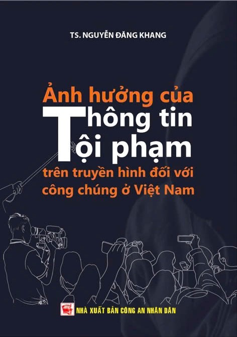 Ảnh hưởng của thông tin tội phạm trên truyền hình đối với công chúng ở Việt Nam